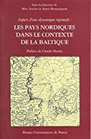 Imagen del vendedor de Les Pays Nordiques Dans Le Contexte De La Baltique : Aspects D'une Dynamique Rgionale : Actes Du Co a la venta por RECYCLIVRE