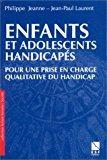Seller image for Enfants Et Adolescents Handicaps : Pour Un Accompagnement Qualitatif for sale by RECYCLIVRE
