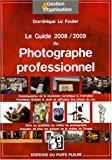 Image du vendeur pour Le Guide 2008-2009 Du Photographe Professionnel mis en vente par RECYCLIVRE