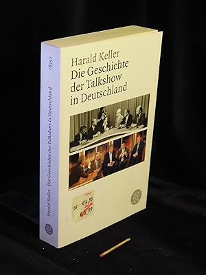 Die Geschichte der Talkshow in Deutschland - aus der Reihe: Fischer Taschenbuch - Band: 18357