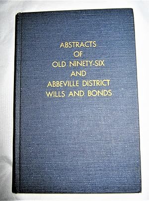 Immagine del venditore per Abstracts of Old Ninety-six and Abbeville District Wills and Bonds As on File in the Abbeville South Carolina Courthouse venduto da Books About the South