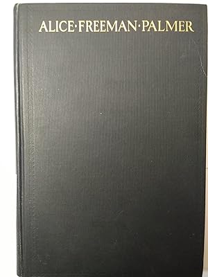 Seller image for The Life of Alice Freeman Palmer for sale by Early Republic Books