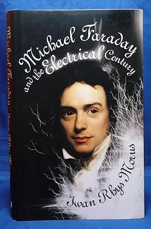 Seller image for Michael Faraday and the Electrical Century for sale by Wormhole Books