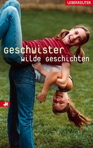 Seller image for Geschwister - Wilde Geschichten for sale by Versandantiquariat Felix Mcke