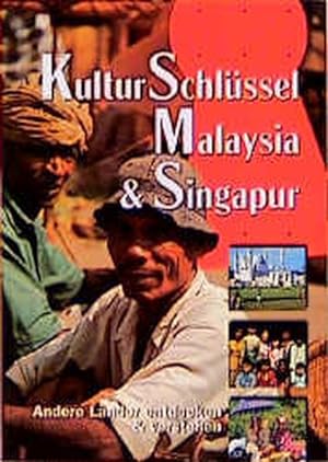 Imagen del vendedor de KulturSchlssel Malaysia und Singapur. Andere Lnder entdecken und verstehen a la venta por Versandantiquariat Felix Mcke