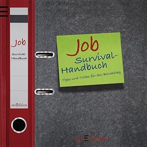 Seller image for Job-Survival-Handbuch: Tipps und Tricks fr den Broalltag for sale by Versandantiquariat Felix Mcke