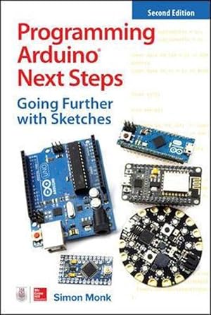 Imagen del vendedor de Programming Arduino Next Steps: Going Further with Sketches, Second Edition (Paperback) a la venta por Grand Eagle Retail