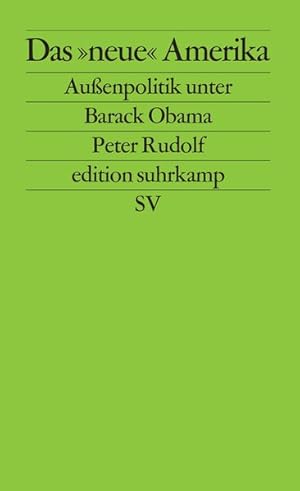 Seller image for Das neue Amerika: Auenpolitik unter Barack Obama (edition suhrkamp) for sale by Versandantiquariat Felix Mcke