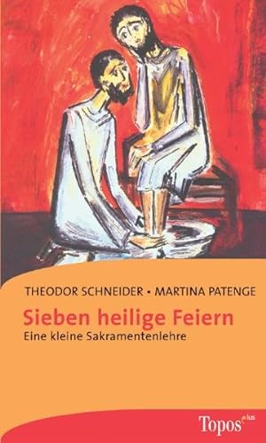 Bild des Verkäufers für Sieben heilige Feiern: Eine kleine Sakramentenlehre (Topos plus - Taschenbücher) zum Verkauf von Versandantiquariat Felix Mücke