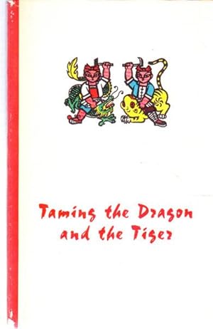 Taming the Dragon and the Tiger: A Play in Six Scenes