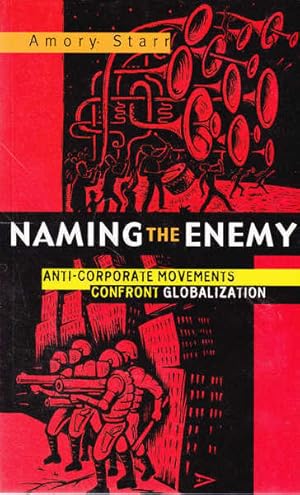 Seller image for Naming the Enemy: Anti-Corporate Movements Confront Globalization for sale by Goulds Book Arcade, Sydney