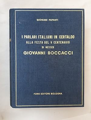 Bild des Verkufers fr I parali italiani in Certaldo alla festa del V centenario di messer Giovanni Boccacci. zum Verkauf von Wissenschaftl. Antiquariat Th. Haker e.K