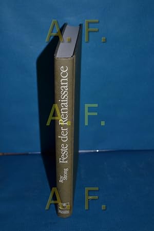 Bild des Verkufers fr Feste der Renaissance : 1450 - 1650 , Kunst als Instrument der Macht zum Verkauf von Antiquarische Fundgrube e.U.