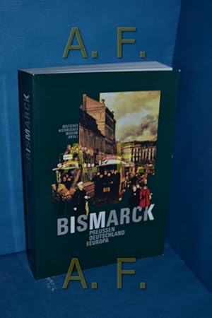 Bild des Verkufers fr Bismarck : Preussen, Deutschland und Europa , [eine Ausstellung des Deutschen Historischen Museums im Martin-Gropius-Bau, Berlin, 26. August - 25. November 1990]. Deutsches Historisches Museum. [Gestaltung Eberhard Delius] zum Verkauf von Antiquarische Fundgrube e.U.