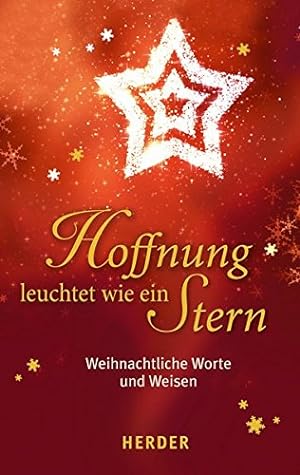 Bild des Verkufers fr Hoffnung leuchtet wie ein Stern: Weihnachtliche Worte und Weisen zum Verkauf von Eichhorn GmbH