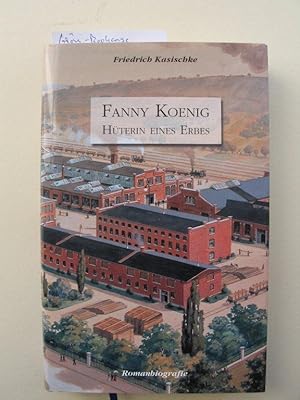 Fanny Koenig. Hüterin eines Erbes