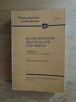 Bundesrepublik Deutschland und Berlin - Band I : Berlin - Die zwölf westlichen Bezirke