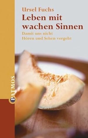Seller image for Leben mit wachen Sinnen for sale by Antiquariat Armebooks