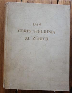 Das Corps Tigurinia zu Zürich 1850-1940