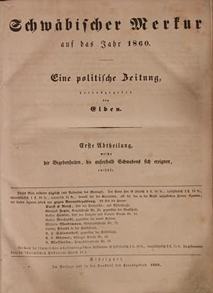 Eine politische Zeitung, verfaßt von Elben. Zweites Halbjahr 1860. Ca. 180 Zeitungen in einem Band.