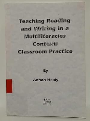 Teaching Reading and Writing in a Multiliteracies Context: Classroom Practice