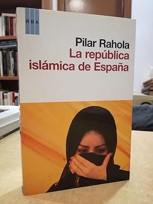 Imagen del vendedor de LA REPBLICA ISLMICA DE ESPAA. a la venta por LLIBRERIA KEPOS-CANUDA