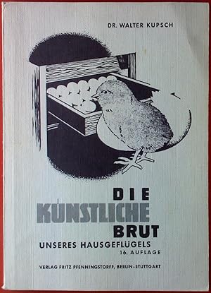 Image du vendeur pour Die knstliche Brut unseres Hausgefgels. mis en vente par biblion2