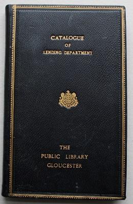 Imagen del vendedor de GLOUCESTER PUBLIC LIBRARY CATALOGUE OF THE LENDING DEPARTMENT. a la venta por Barry McKay Rare Books