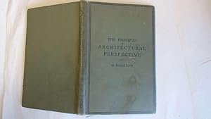 Seller image for THE PRINCIPLES OF ARCHITECTURAL PERSPECTIVE. for sale by Goldstone Rare Books