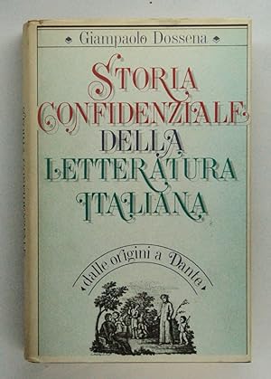 Storia confidenziale della Letteratura italiana. Dalle origini a Dante
