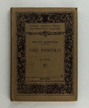 Seller image for Ugo Foscolo (La vita) for sale by FABRISLIBRIS