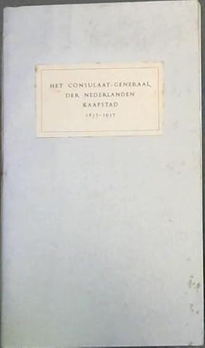 Het Consulaat-Generaal der Nederlanden Kaapstad - 1857-1957