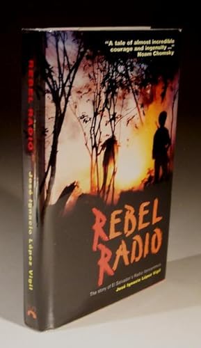 Imagen del vendedor de Rebel Radio - the Story of El Salvador's Radio Venceremos a la venta por Wadard Books PBFA