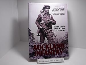 Auckland Infantry: The Story of the Auckland (Countess of Ranfurly's Own) and North Auckland Regi...