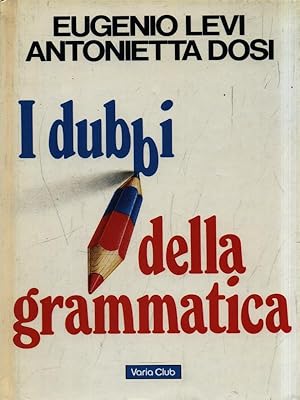 Imagen del vendedor de I dubbi della grammatica a la venta por Librodifaccia