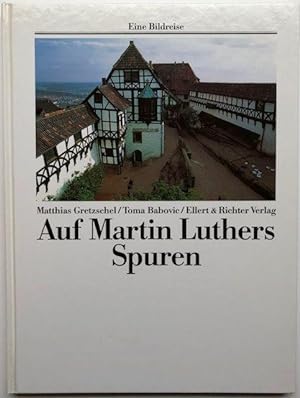 Bild des Verkufers fr Auf Martin Luthers Spuren. zum Verkauf von Antiquariat Lohmann