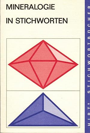 Bild des Verkufers fr Mineralogie in Stichworten (Hirt's Stichwortbcher) zum Verkauf von Paderbuch e.Kfm. Inh. Ralf R. Eichmann