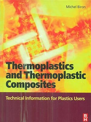 Seller image for Thermoplastics and Thermoplastic Composites: Technical Information for Plastics Users for sale by Librodifaccia