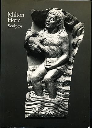 Immagine del venditore per MILTON HORN, SCULPTOR. venduto da Alkahest Books