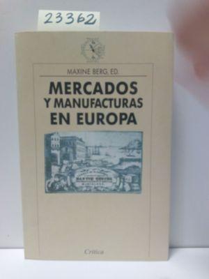 Immagine del venditore per MERCADOS Y MANUFACTURAS EN EUROPA venduto da Librera Circus