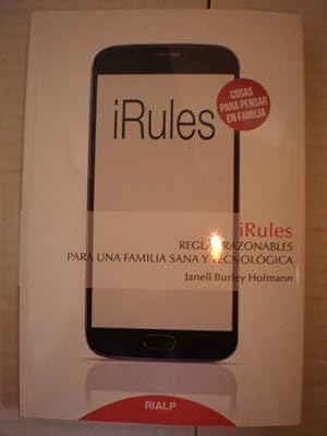 Rules. Reglas razonables para una familia sana y tecnológica