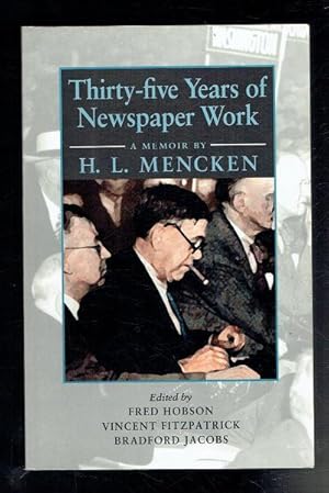 Seller image for Thirty-five Years of Newspaper Work. A Memoir for sale by Sonnets And Symphonies