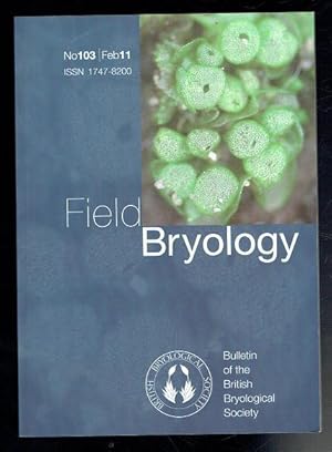 Bild des Verkufers fr Field Bryology No 103 February 2011 zum Verkauf von Sonnets And Symphonies