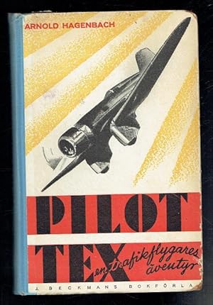 Image du vendeur pour Pilot Tex En Trafikflygares Aventyr (Swedish text) mis en vente par Sonnets And Symphonies