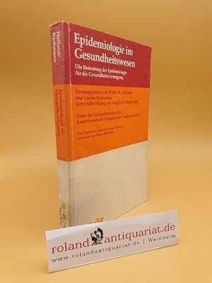 Bild des Verkufers fr Epidemiologie im Gesundheitswesen : d. Bedeutung d. Epidemiologie fr d. Gesundheitsversorgung / hrsg. von Walter W. Holland u. Lucien Karhausen unter Mitw. von Angela H. Wainwright. Durchges. u. mit e. Vorw. vers. von Maria Blohmke zum Verkauf von Roland Antiquariat UG haftungsbeschrnkt