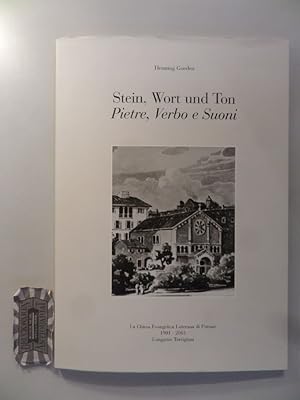 Stein, Wort und Ton / Pietre, Verbo e Suoni. La Chiesa Evangelica Luterana di Firenze 1901 - 2001.