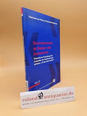 Bild des Verkufers fr Suchtprvention im Kinder- und Jugendsport : theoretische Einordnung und Evaluation der Qualifizierungsinitiative "Kinder stark machen" / eine Expertise im Auftr. der BZgA von Klaus-Peter Brinkhoff und Uwe Gomolinsky. [Projektl.: Guido Ncker] / Forschung und Praxis der Gesundheitsfrderung ; Bd. 21 zum Verkauf von Roland Antiquariat UG haftungsbeschrnkt