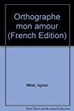 Seller image for Orthographe Mon Amour for sale by RECYCLIVRE