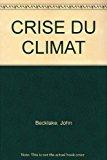 Seller image for La Crise Du Climat : Effet De Serre Et Couche D'ozone for sale by RECYCLIVRE