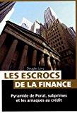 Seller image for Les Escrocs De La Finance : Pyramide De Ponzi, Subprimes Et Les Arnaques Au Crdit for sale by RECYCLIVRE